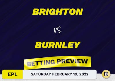 Brighton vs. Burnley Predictions and Odds - Feb 19, 2022