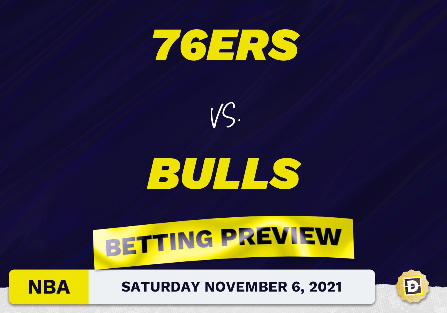 76ers vs. Bulls Predictions and Odds - Nov 6, 2021