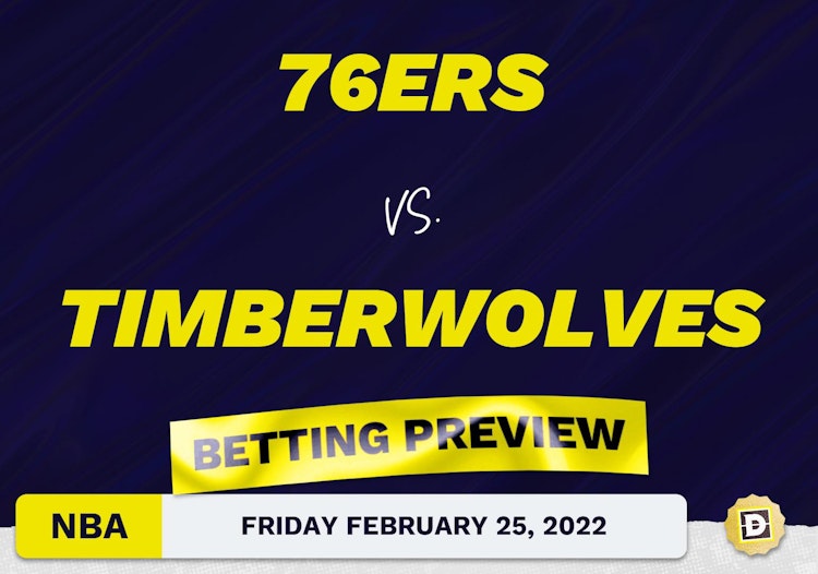 76ers vs. Timberwolves Predictions and Odds - Feb 25, 2022