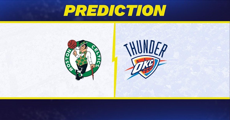 Boston Celtics-Oklahoma City Thunder Predictions and Game Preview.