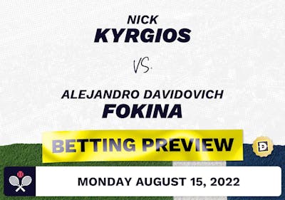 Nick Kyrgios vs. Alejandro Davidovich Fokina Predictions - Aug 16, 2022