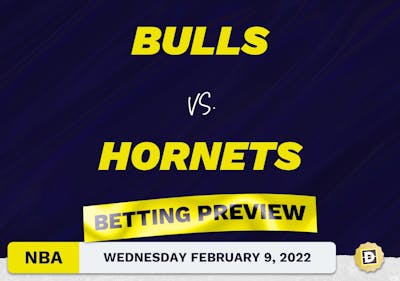 Bulls vs. Hornets Predictions and Odds - Feb 9, 2022
