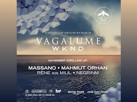 Massano, Mahmut Orhan | Vagalume Wknd @ Vagalume Tulum