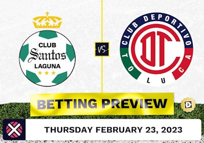 Santos Laguna vs. Toluca Prediction and Odds - Feb 23, 2023