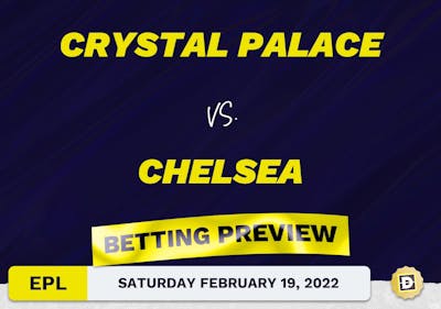 Crystal Palace vs. Chelsea Predictions and Odds - Feb 19, 2022