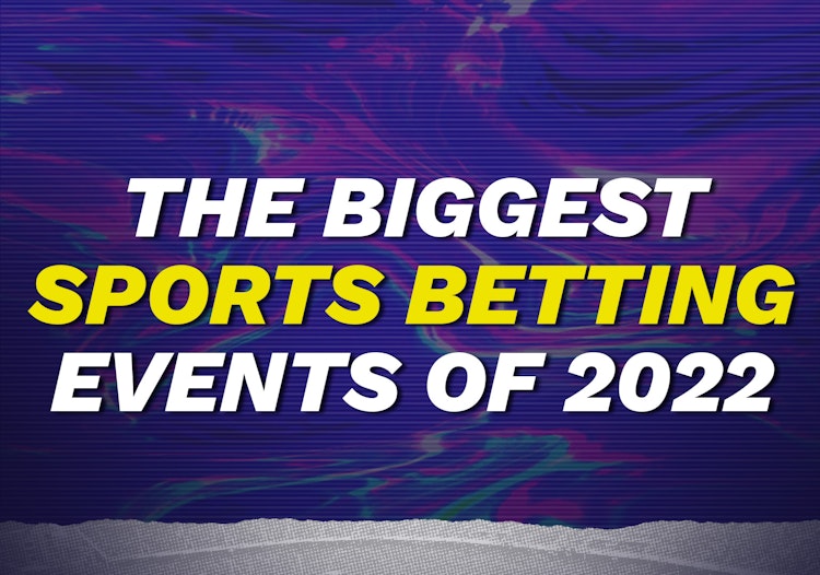 The Biggest Sports Betting Events of 2022: Super Bowl, World Cup and Mattress Mack Among Them
