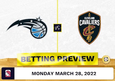 Magic vs. Cavaliers Predictions and Odds - Mar 28, 2022
