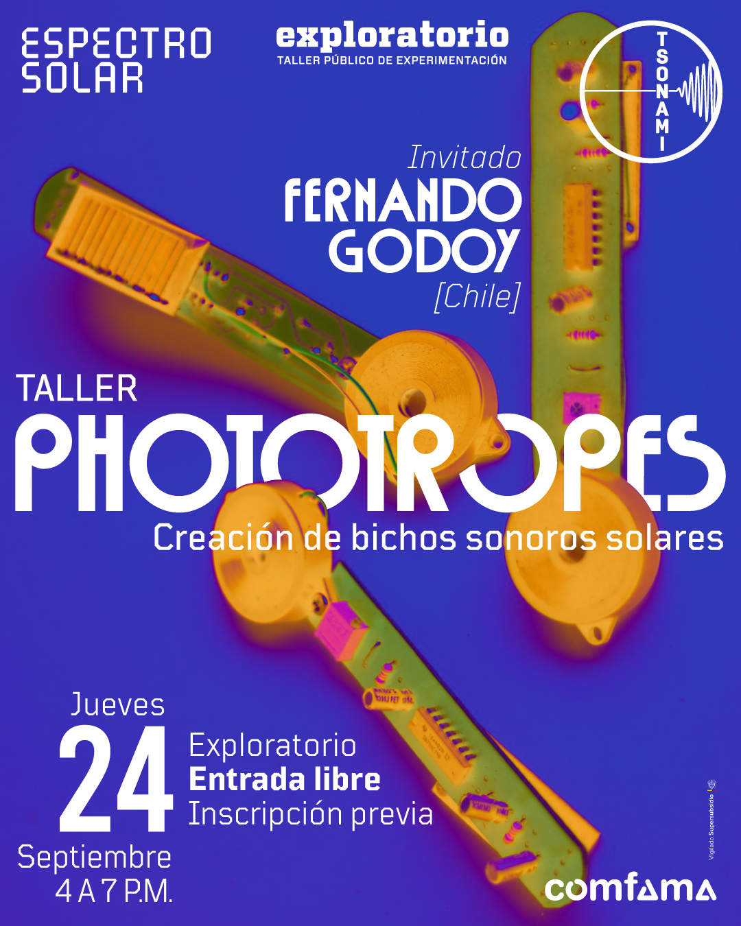 Ilustración intervenida con apariencia térmica. Sobre un fondo azul aparecen varios dispositivos electrónicos alargados con circuitos, componentes y discos circulares. En el centro se lee: «Invitado Fernando Godoy [Chile]». En la parte inferior: «Taller Phototropes. Creación de bichos sonoros solares». Abajo a la izquierda: «Jueves 24 de septiembre. Cuatro a siete de la tarde». A la derecha: «Exploratorio. Entrada libre. Inscripción previa».