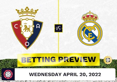 Osasuna vs. Real Madrid Prediction and Odds - Apr 20, 2022