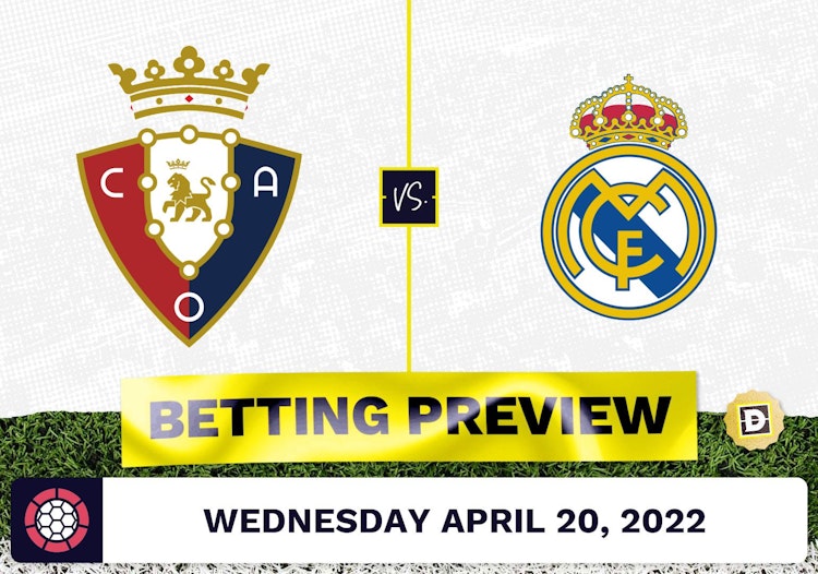 Osasuna vs. Real Madrid Prediction and Odds - Apr 20, 2022