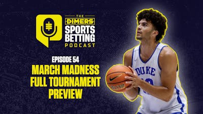 Dimers sports betting podcast Ep. 54: March Madness tournament preview & PGA picks
