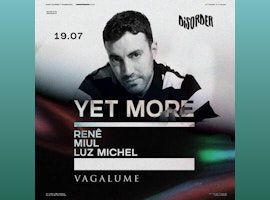 Yet More | Disorder @ Vagalume Tulum