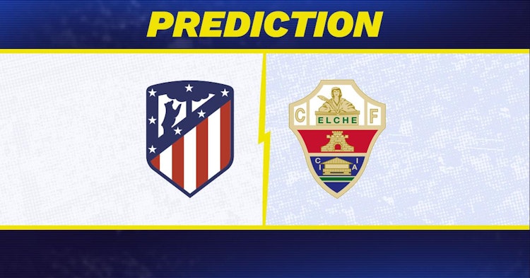 Atletico Madrid-Elche Predictions and Game Preview.