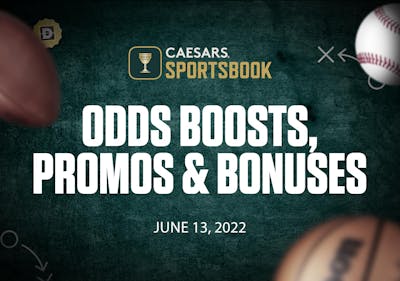 Caesars Sportsbook Odds Boosts, Promos and Bonuses for June 13, 2022