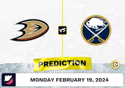 Anaheim Ducks vs. Buffalo Sabres Prediction, Odds, NHL Picks [2/19/2024]