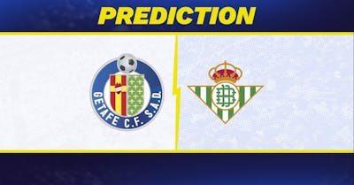 Getafe vs. Real Betis Prediction, Odds, La Liga Picks [2/23/2025]
