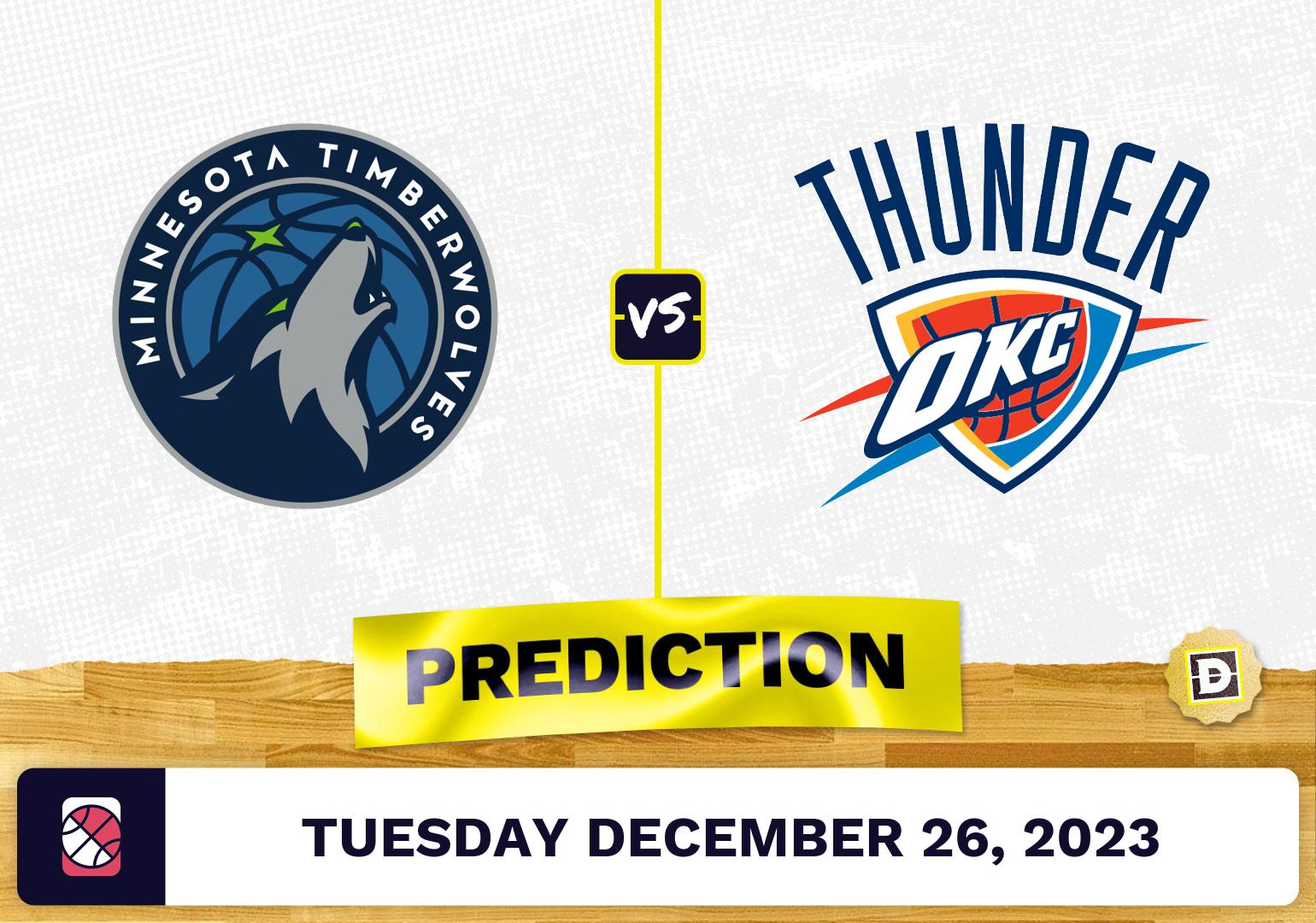 Minnesota Timberwolves vs. Oklahoma City Thunder Prediction, Odds, NBA Picks  [12/26/2023]