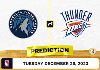 Minnesota Timberwolves vs. Oklahoma City Thunder Prediction, Odds, NBA Picks  [12/26/2023]