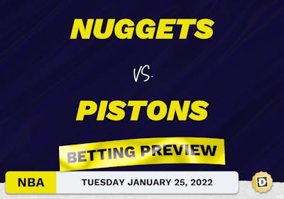 Nuggets vs. Pistons Predictions and Odds - Jan 25, 2022