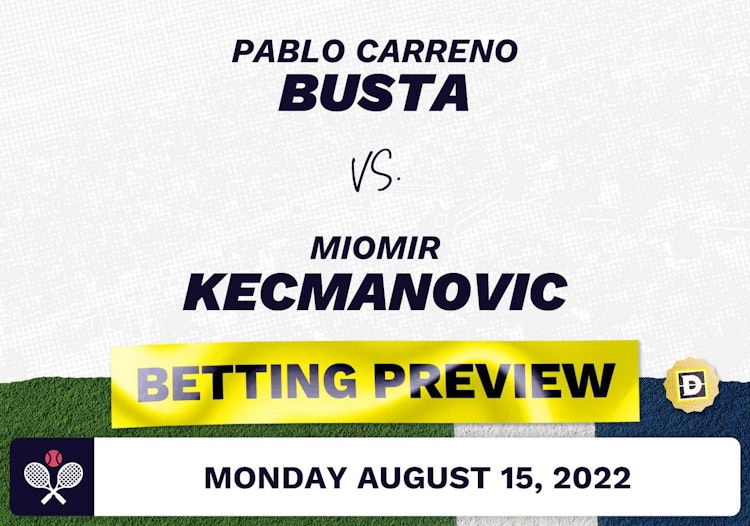 Pablo Carreno Busta vs. Miomir Kecmanovic Predictions - Aug 16, 2022