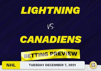 Lightning vs. Canadiens Predictions and Odds - Dec 7, 2021