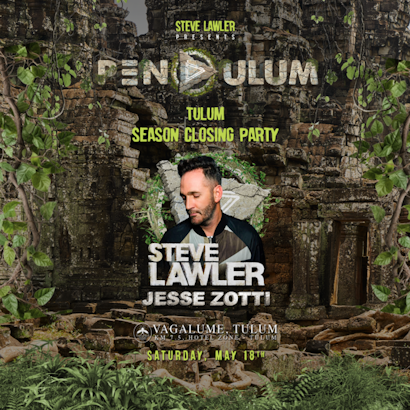 Steve Lawler | Pendulum @ Vagalume Tulum