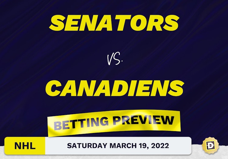 Senators vs. Canadiens Predictions and Odds - Mar 19, 2022