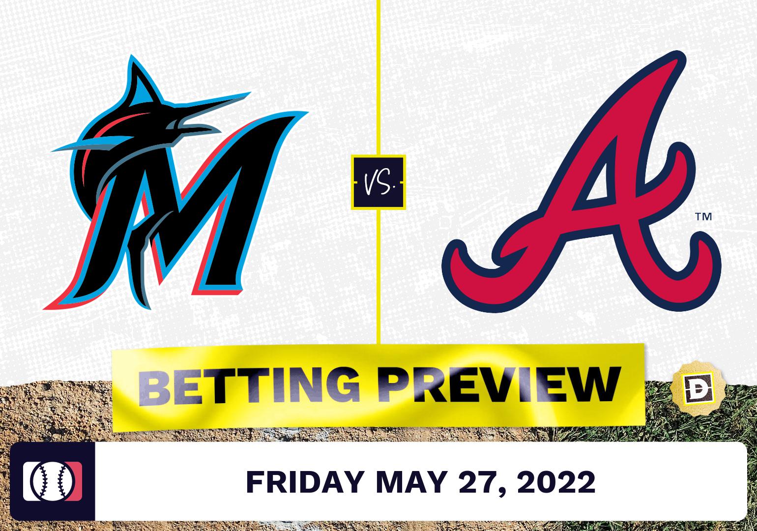 Marlins vs. Braves Prediction and Odds - May 27, 2022