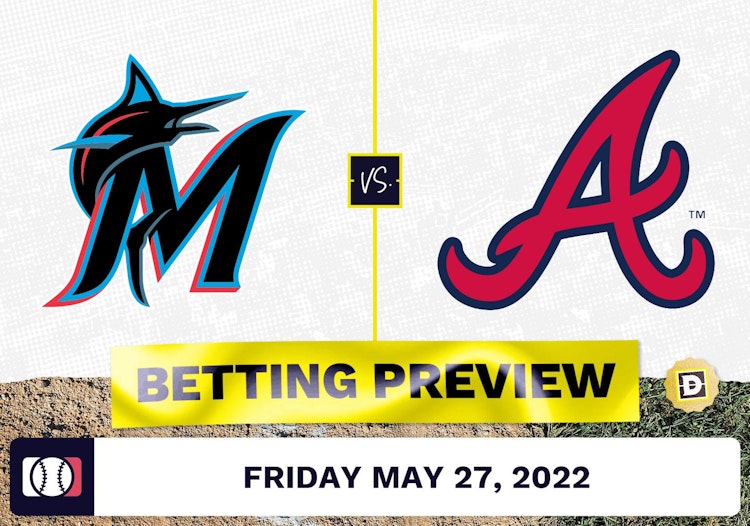 Marlins vs. Braves Prediction and Odds - May 27, 2022