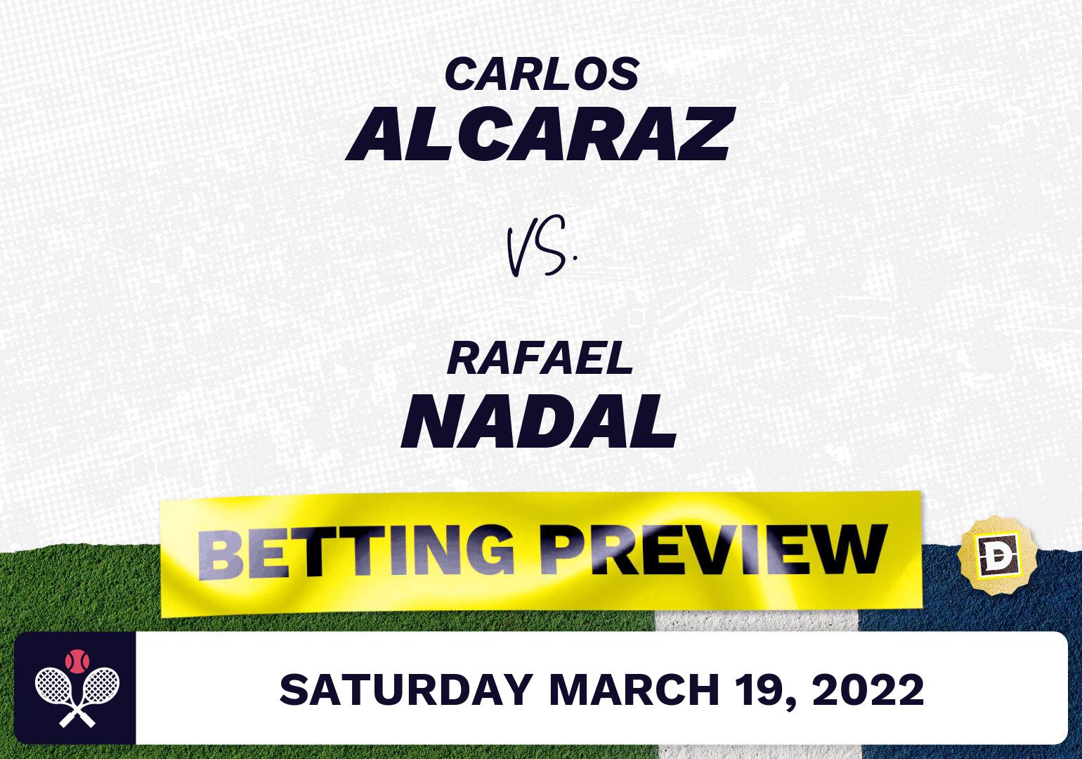 Carlos Alcaraz vs. Rafael Nadal Predictions - Mar 19, 2022