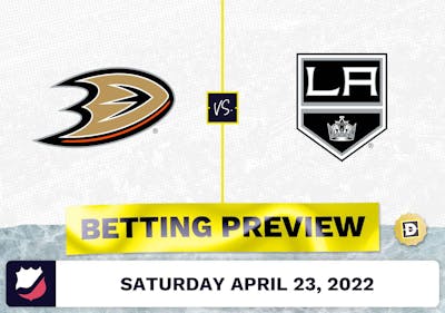 Ducks vs. Kings Prediction and Odds - Apr 23, 2022