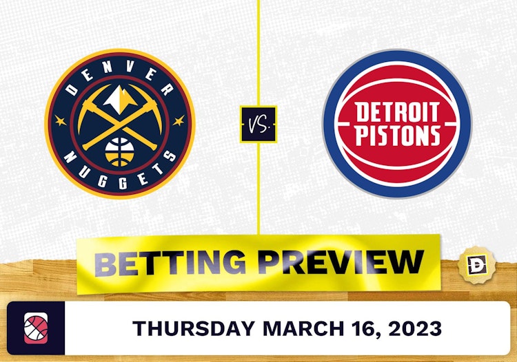 Nuggets vs. Pistons Prediction and Odds - Mar 16, 2023