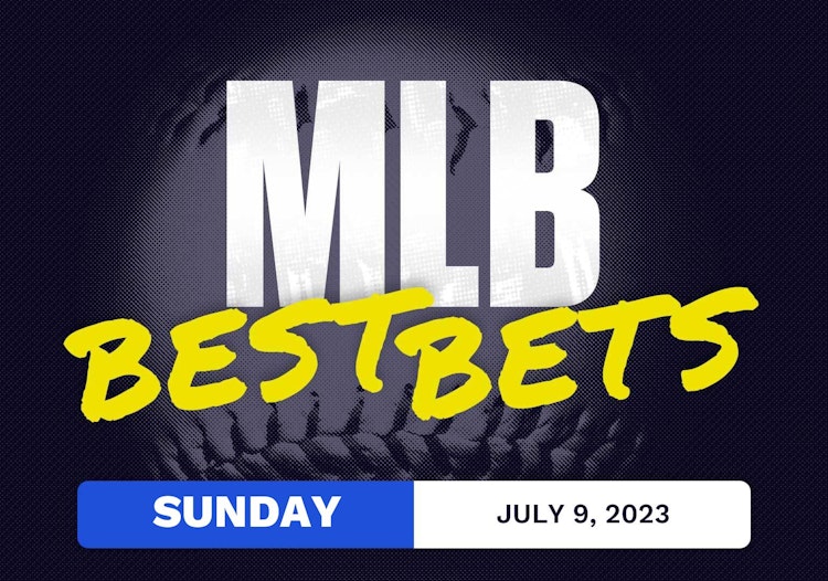 MLB Best Bets Today [Sunday 7/9/2023]