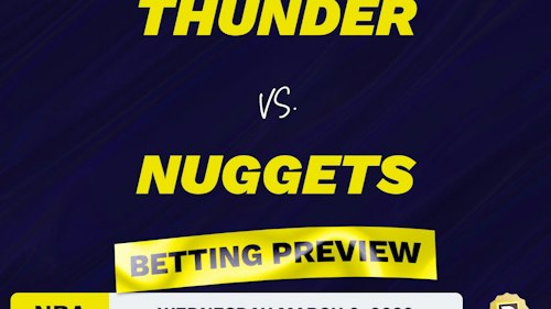 Thunder vs. Nuggets Predictions and Odds - Mar 2, 2022