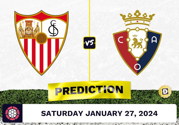 Sevilla vs. Osasuna Prediction, Odds, La Liga Picks [1/28/2024]