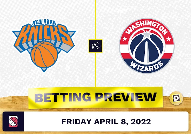 Knicks vs. Wizards Prediction and Odds - Apr 8, 2022