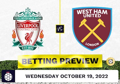 Liverpool vs. West Ham Prediction and Odds - Oct 19, 2022