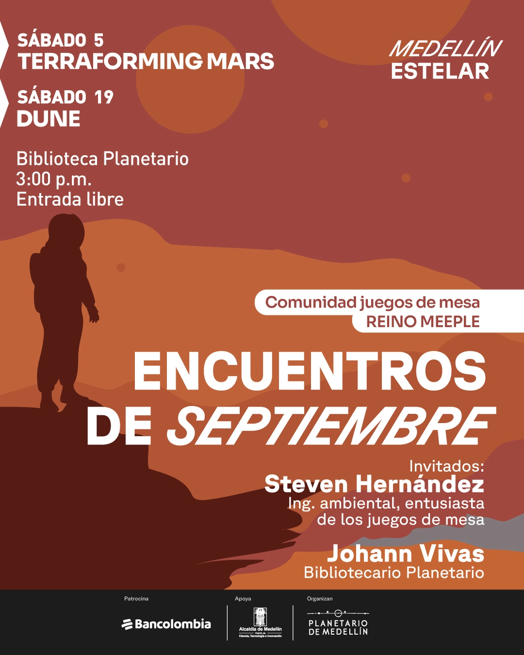 Ilustración. Un paisaje de formas onduladas representa un terreno planetario, con círculos en el cielo y la silueta de una persona a la izquierda. En la parte superior se lee: «Sábado 5. Terraforming Mars. Sábado 19. Dune. Biblioteca Planetario. Tres de la tarde. Entrada libre». En el centro: «Comunidad juegos de mesa Reino Meeple. Encuentros de septiembre». Abajo: «Invitados: Steven Hernández. Ingeniero ambiental, entusiasta de los juegos de mesa. Johann Vivas. Bibliotecario Planetario».