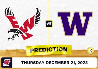 Eastern Washington vs. Washington Prediction, Odds, College Basketball Picks  [12/21/2023]