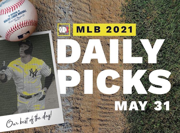 Best MLB Betting Picks and Parlays: Monday May 31, 2021