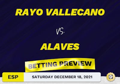 Rayo Vallecano vs. Alaves Predictions and Odds - Dec 18, 2021