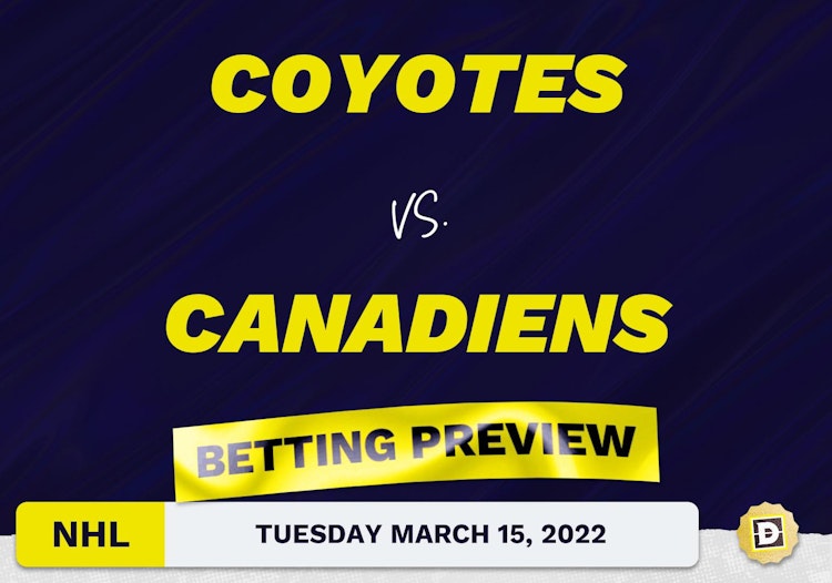 Coyotes vs. Canadiens Predictions and Odds - Mar 15, 2022