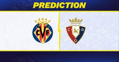 Villareal vs. Osasuna Prediction, Odds, La Liga Picks [5/3/2025]