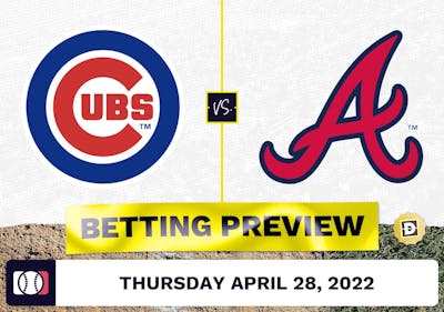 Cubs vs. Braves Prediction and Odds - Apr 28, 2022