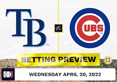 Rays vs. Cubs Prediction and Odds - Apr 20, 2022