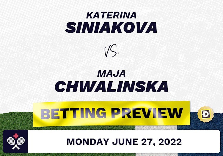Katerina Siniakova vs. Maja Chwalinska Predictions - Jun 27, 2022
