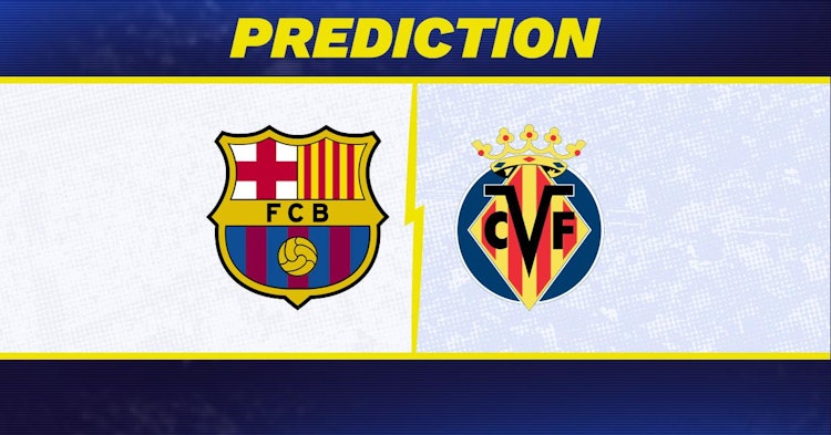 Barcelona-Villareal Predictions and Game Preview.