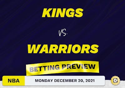 Kings vs. Warriors Predictions and Odds - Dec 20, 2021