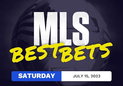 MLS Best Bets Today [Saturday 7/15/2023]