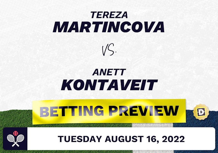 Tereza Martincova vs. Anett Kontaveit Predictions - Aug 16, 2022
